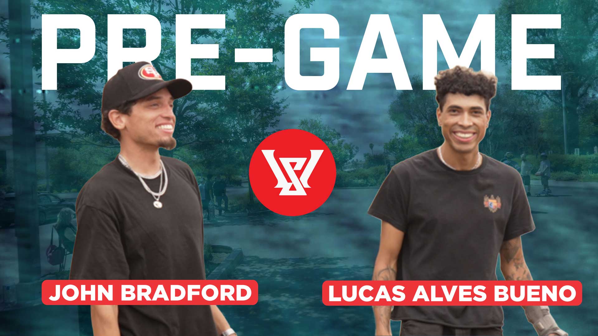 PRE GAME Lucas Bueno Vs John Bradford