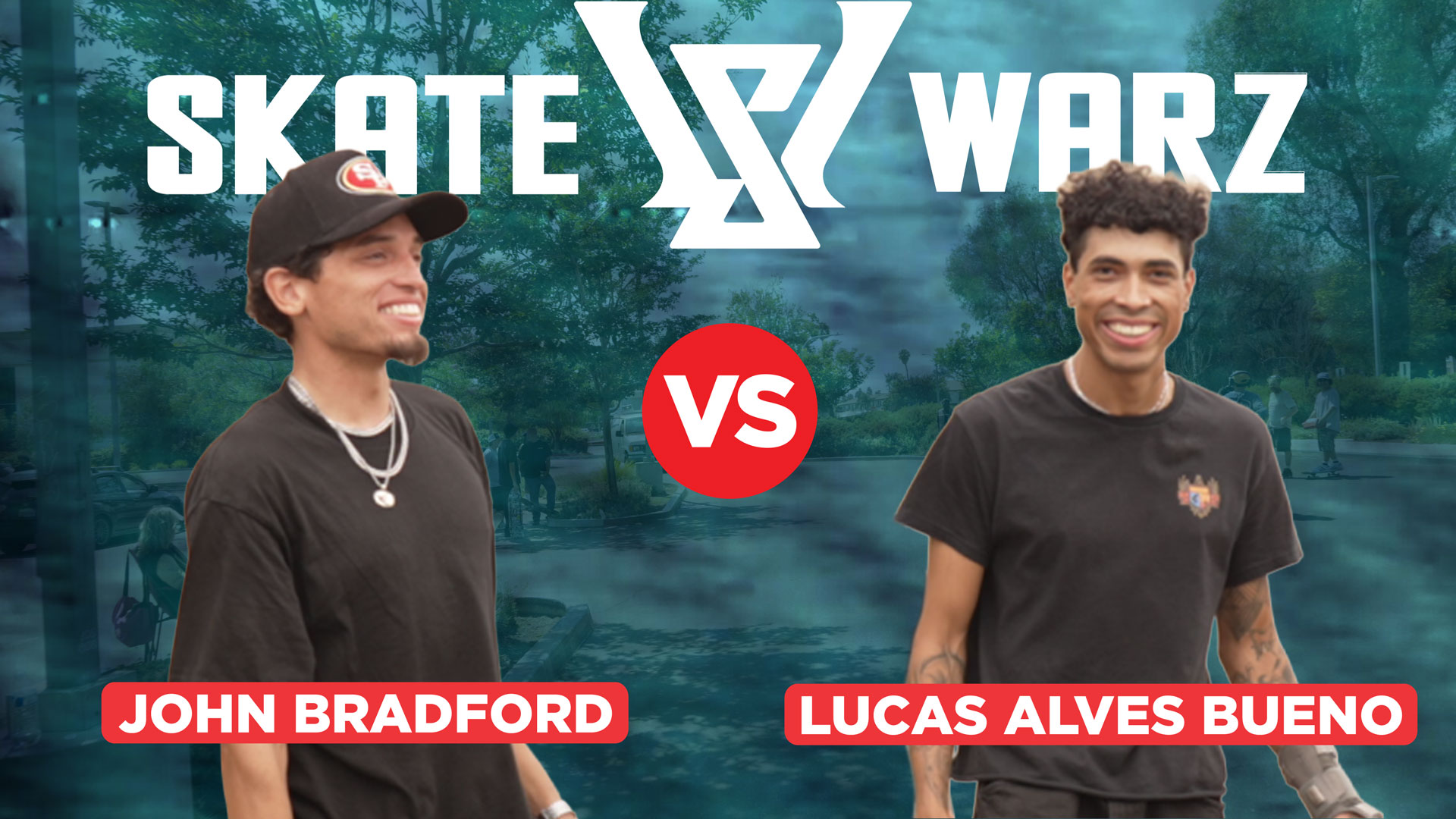 SKATE WARZ Lucas Bueno Vs John Bradford